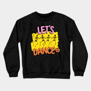 Funny Skeleton | Let's Dance Crewneck Sweatshirt